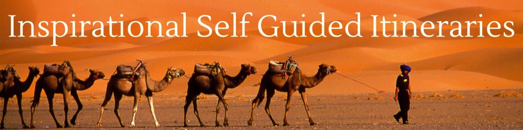 Inspirational Self Guided Itineraries around Morocco